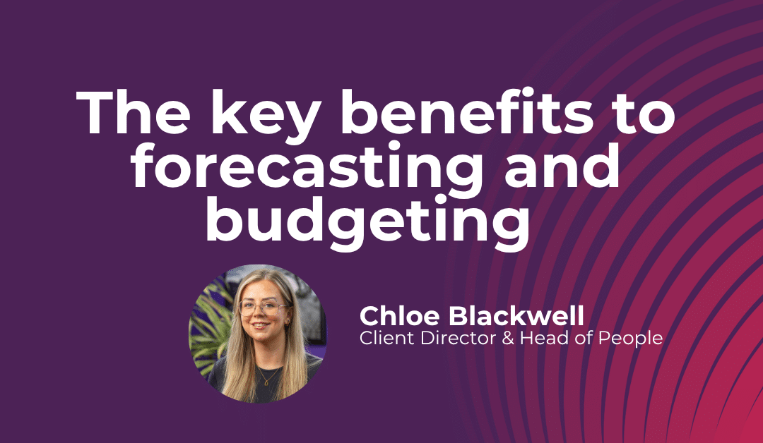 The benefits of forecasting & budgeting for business growth