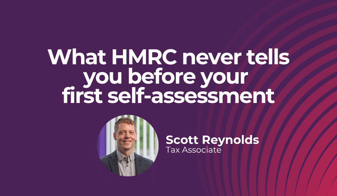 First Self-Assessment Tax Return: What HMRC Doesn’t Tell You
